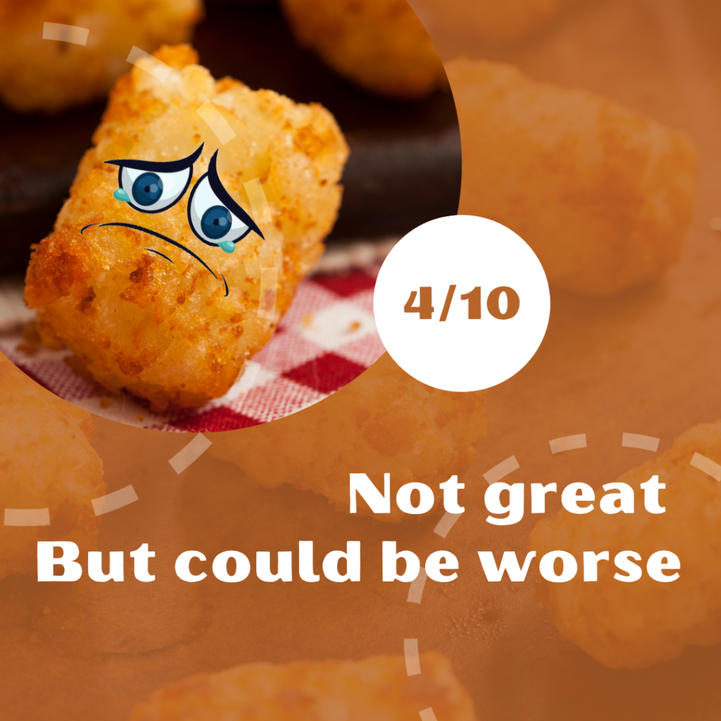 A sad tater tot